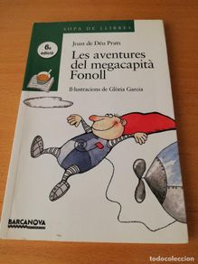 Libros de segunda mano: LES AVENTURES DEL MEGACAPITÀ FONOLL (JOAN DE DÉU PRATS) IL.LUSTRACIONS DE GLÒRIA GARCIA